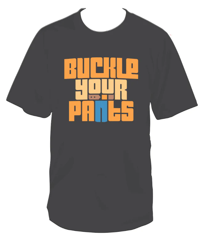 Buckle Your Pants T-Shirt BATTLEBLOCK THEATER® - Image 6